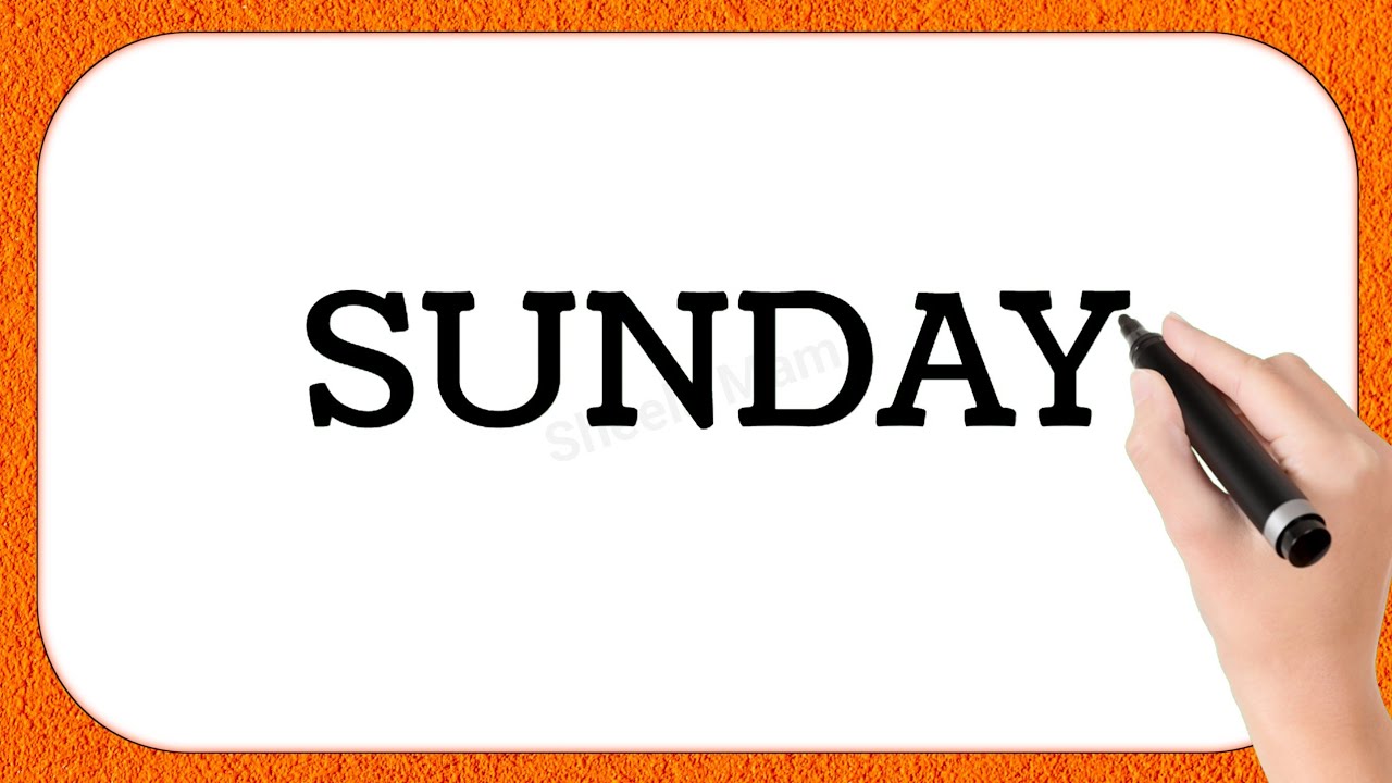 Sunday Monday Tuesday Wednesday Thursday Friday Saturday spelling writing for beginners | Nursery.