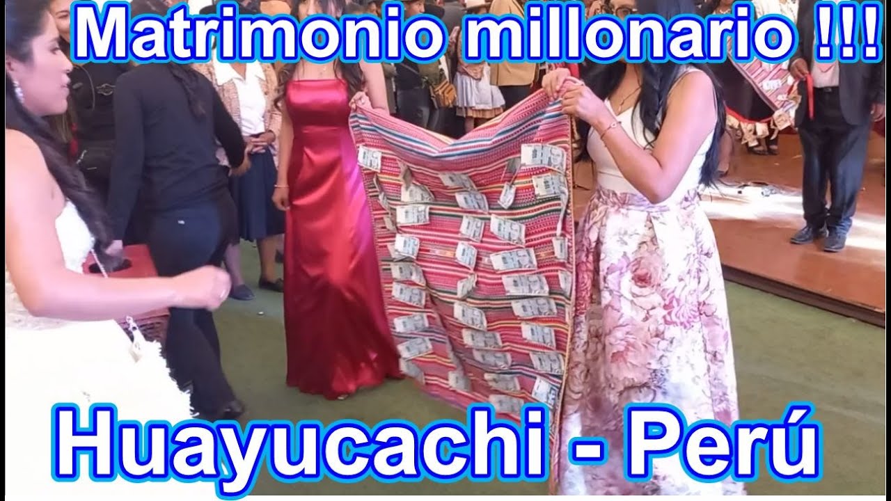 MATRIMONIO MILLONARIO CON PALPA EN HUAYUCACHI - HUANCAYO - PERÚ.
