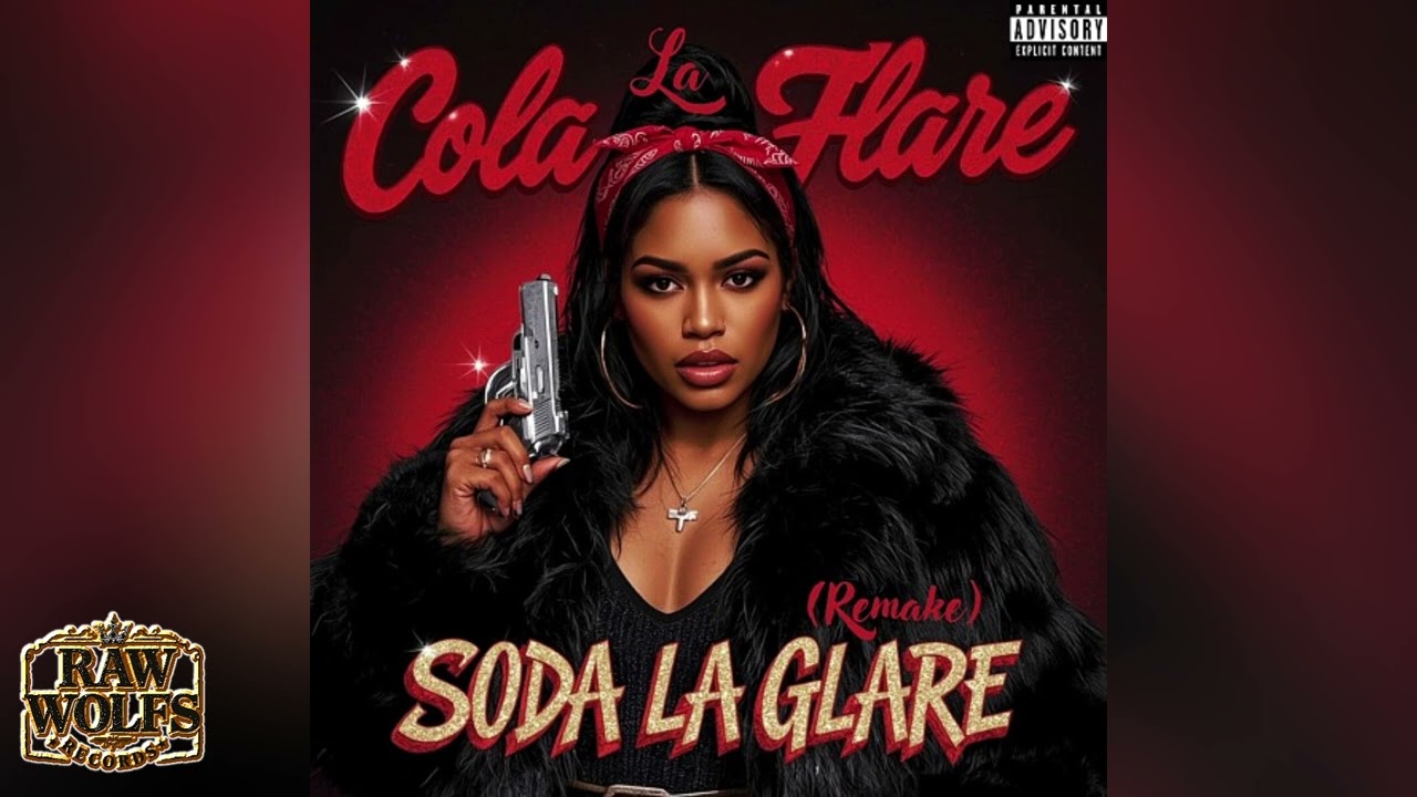 Soda La Glare - Cola La Flare (Remake) [Official Audio]