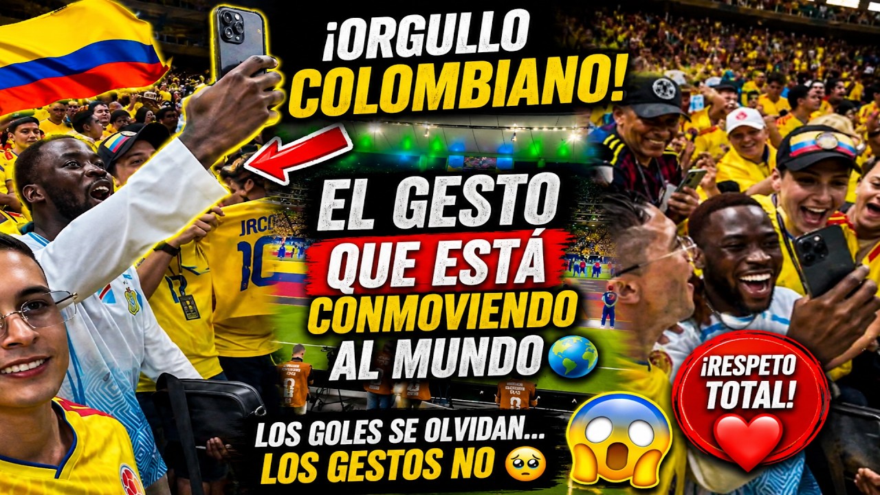 LOS GOLES SE OLVIDAN... PERO ESTE GESTO DE COLOMBIA EST&Aacute; CONMOVIENDO AL MUNDIAL 2026