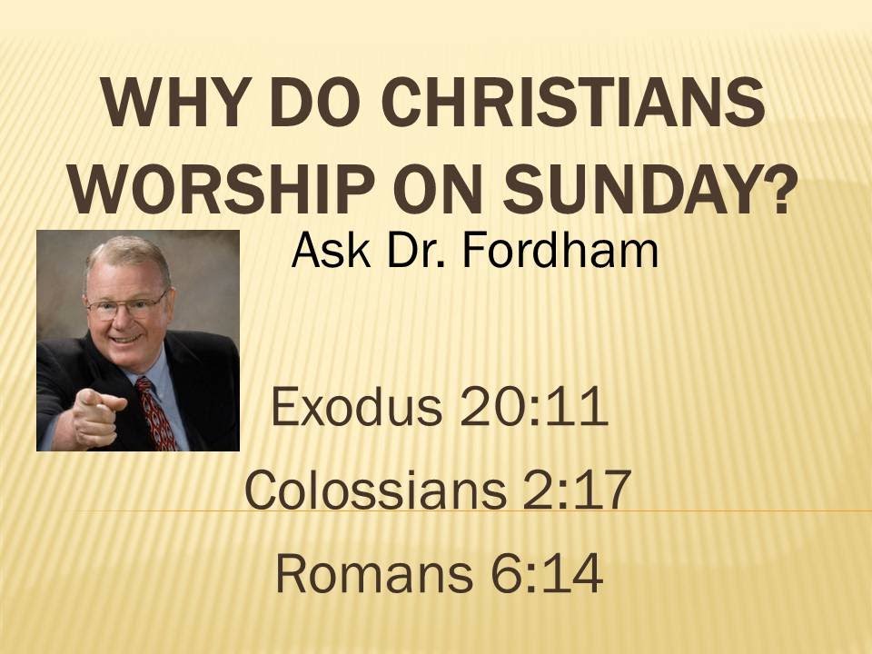 Why do Christians Worship on Sunday?