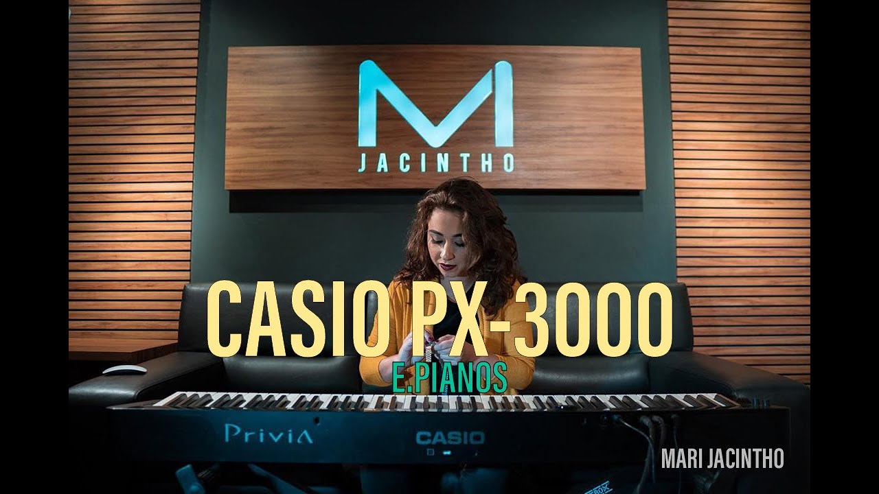 Mari Jacintho - Casio Px-S3000 (E.Pianos)