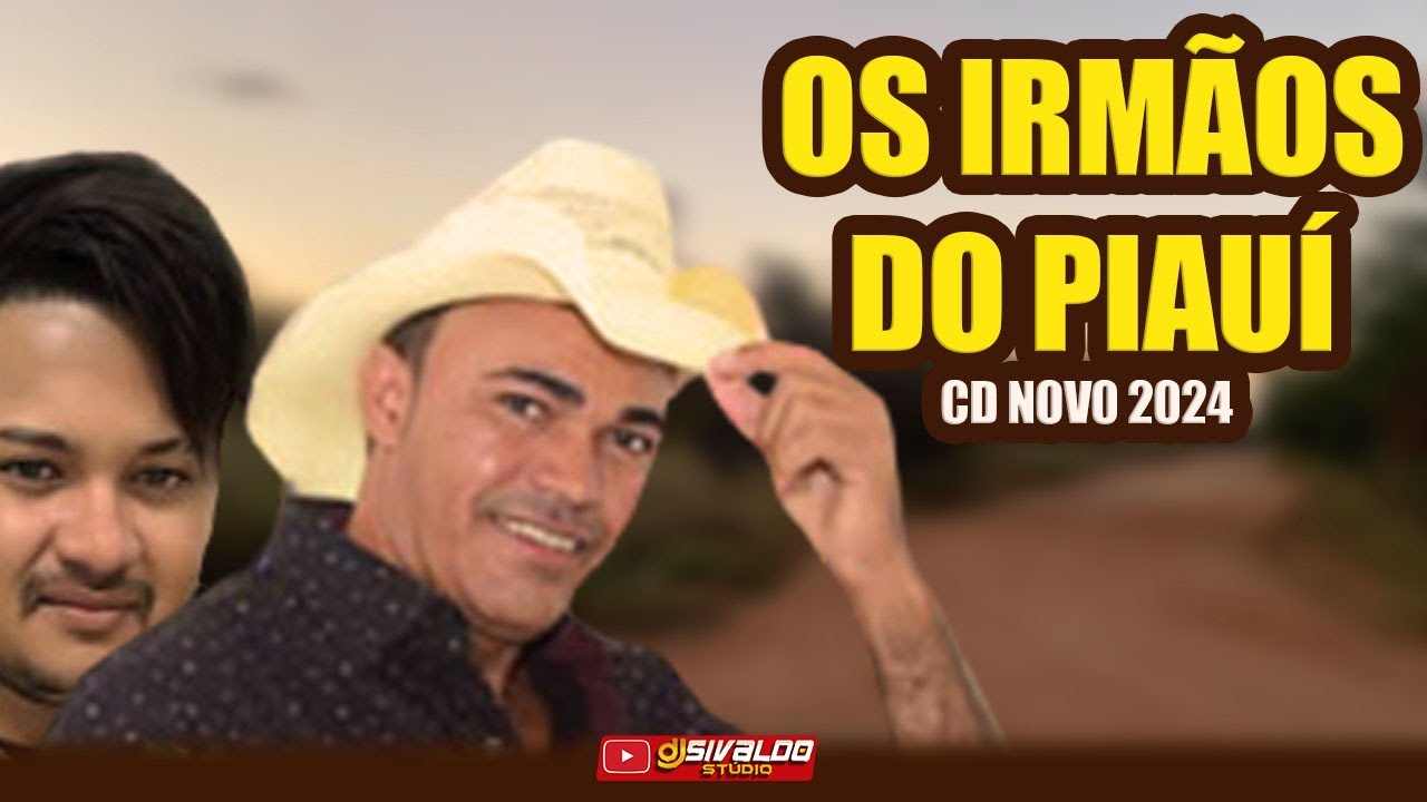 OS IRMÃOS DO PIAUÍ - NO MELHOR DO FORRÓ ( MAIO 2024 )