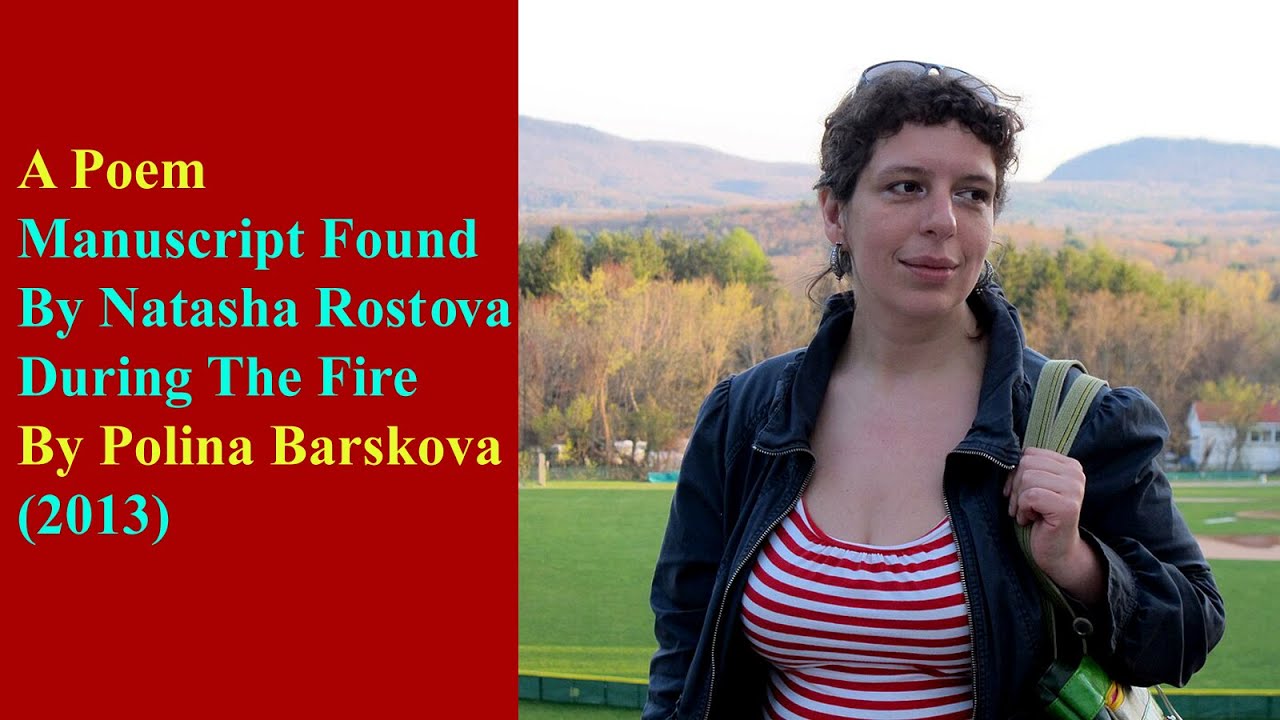 A Poem : Manuscript Found By Natasha Rostova During The Fire By Polina Barskova (2013)