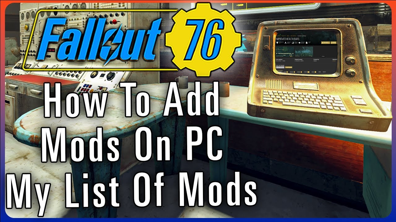 How To Add Mods To Fallout 76 On PC And The Mods That I Use