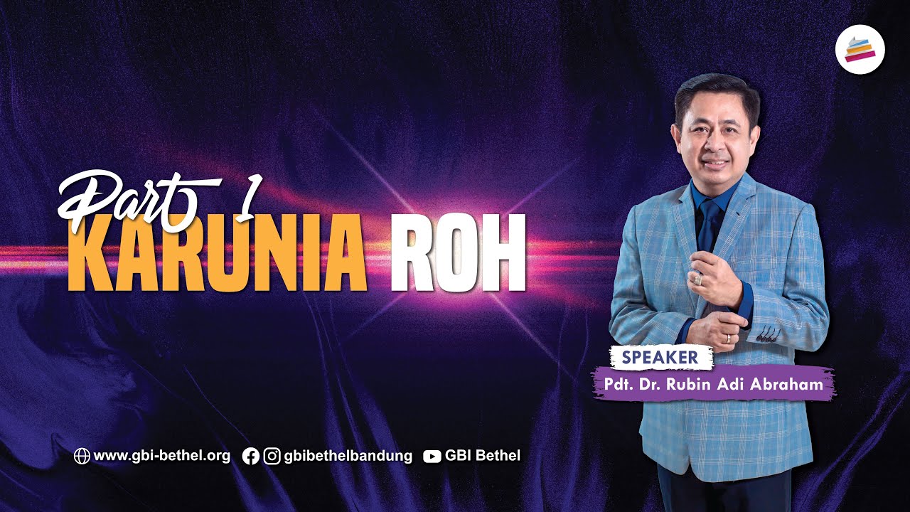 KARUNIA ROH ( PART 1 ) - Pdt. Dr. Rubin Adi Abraham