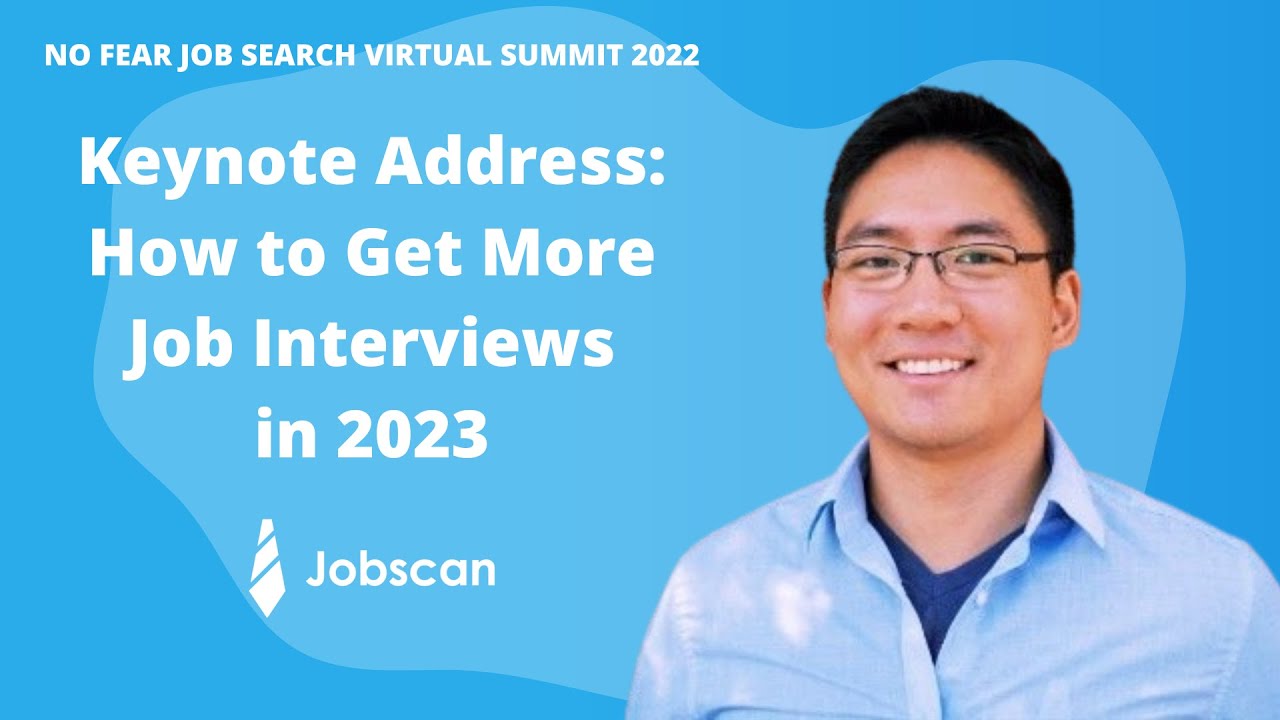 How to Get More Job Interviews in 2023 [Webinar] No Fear Job Search Virtual Summit | Jobscan