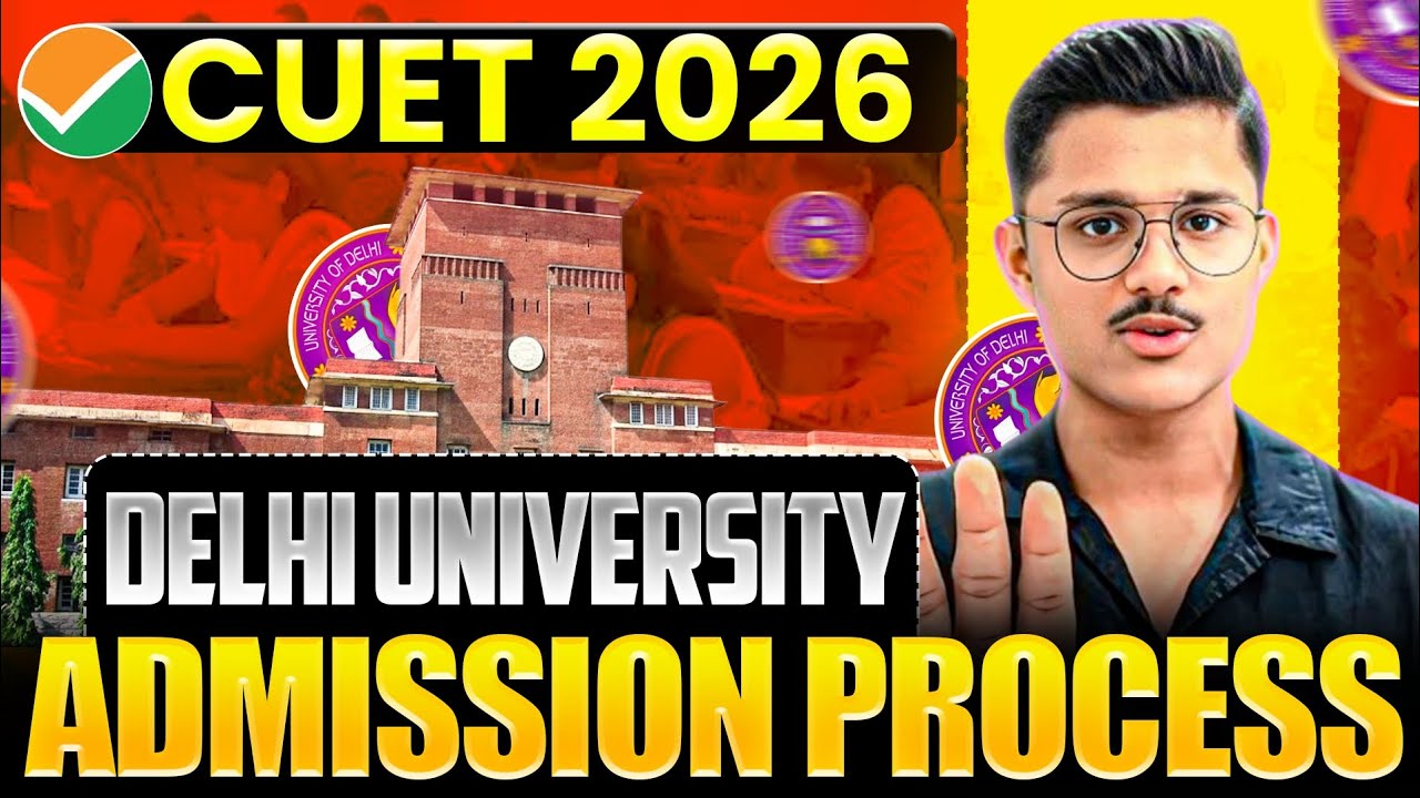 Delhi University Admission Process Through Cuet Ug 2026 | Du Admission Process Step By Step!