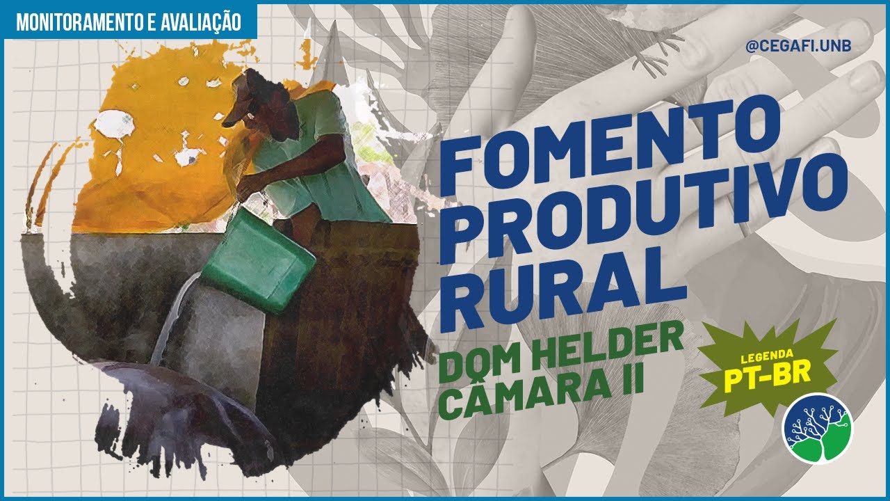 Projeto Dom Helder Câmara II - Transformando comunidades com o Fomento Produtivo