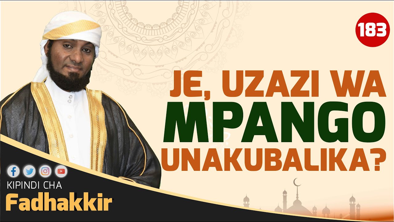 #LIVE:  JE, UZAZI WA MPANGO UNAKUBALIKA? | FADHAKKIR