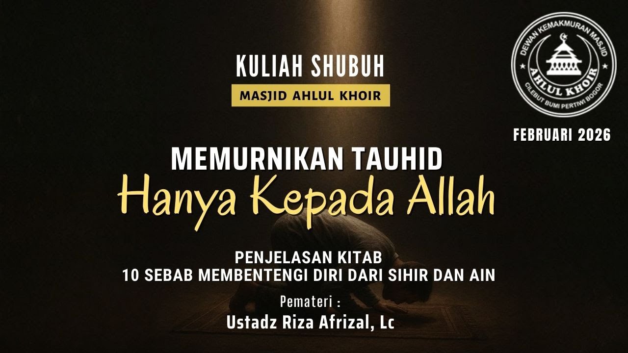 Kajian Shubuh : Memurnikan Tauhid hanya kepada Alllah | ustadz Riza Afrizal