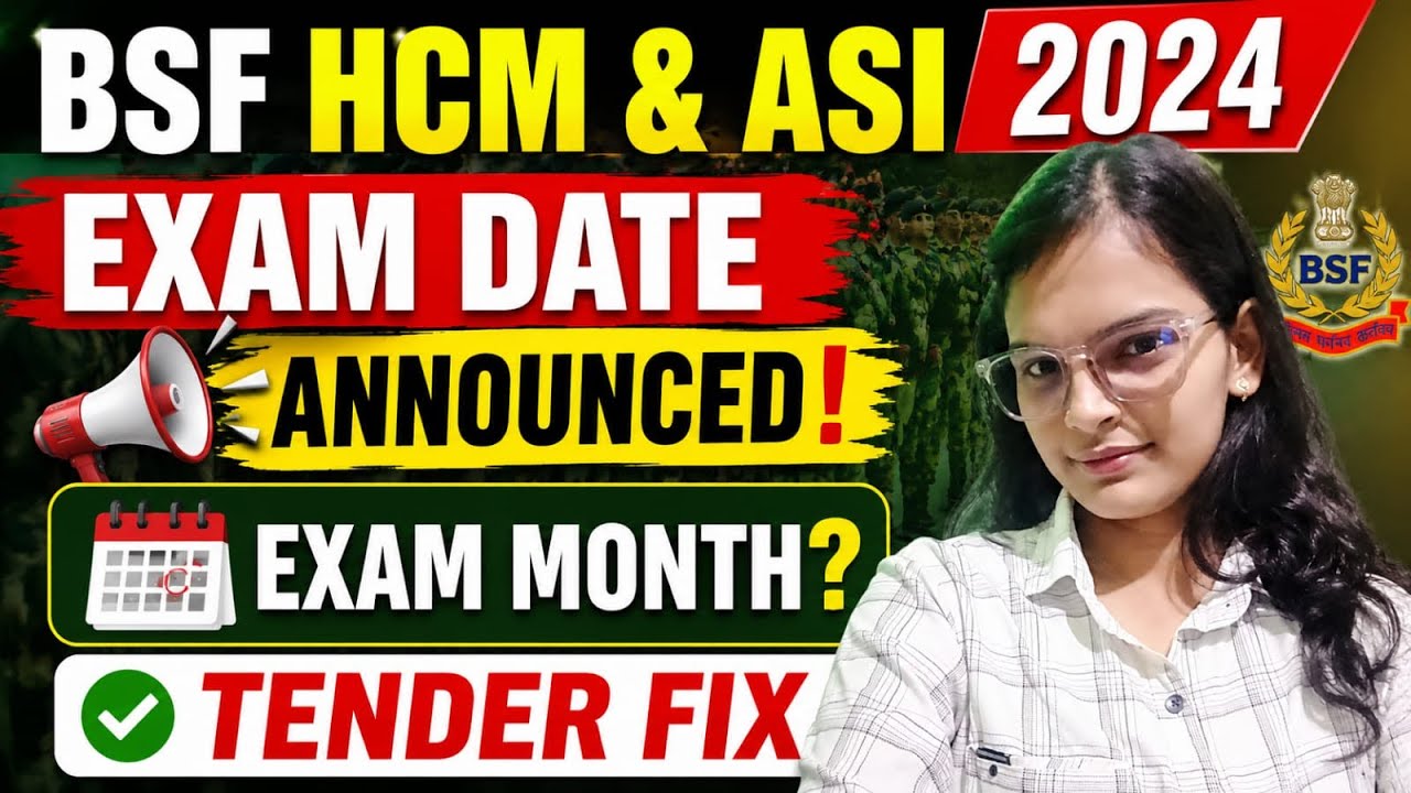 BSF Hcm & ASI 2024 tender fixed / BSF Hcm exam date / when will bsf Hcm exam be held? / complete ...