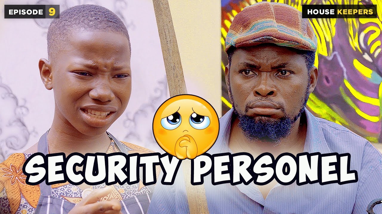 Security Personnel - Episode 9 | House Keeper (Mark Angel Comedy)