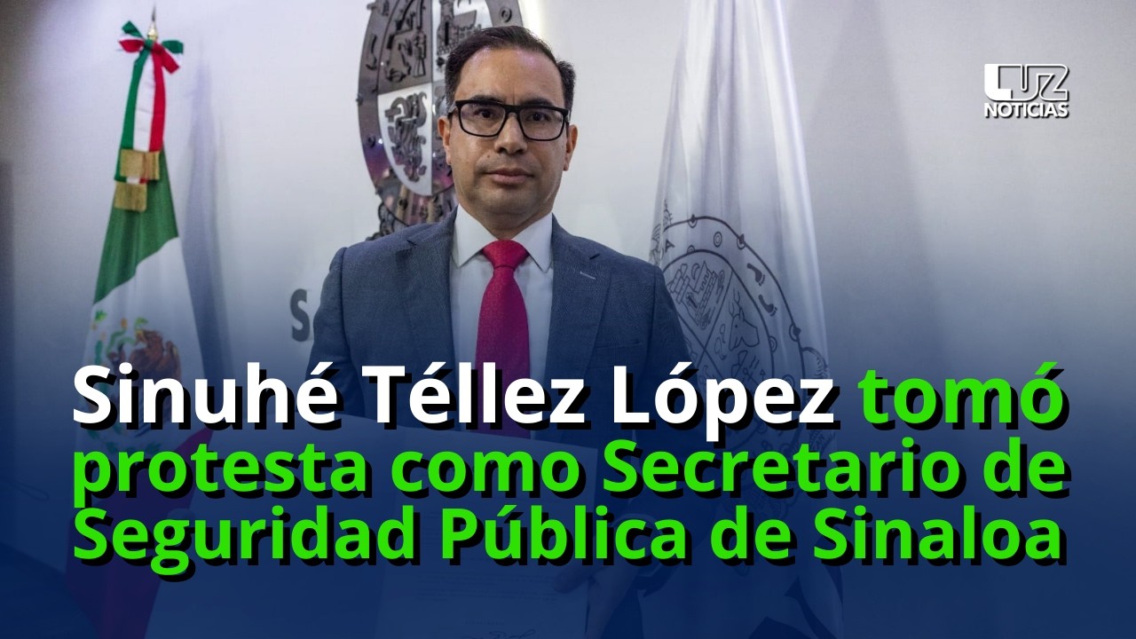 Sinuhe Téllez es el nuevo Secretario de Seguridad Pública de Sinaloa
