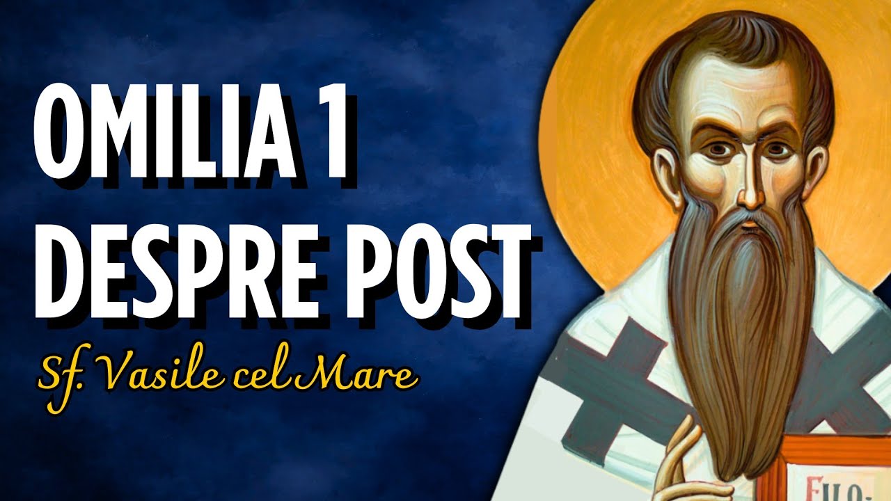 Omilia 1 despre Post – Sf. Vasile cel Mare