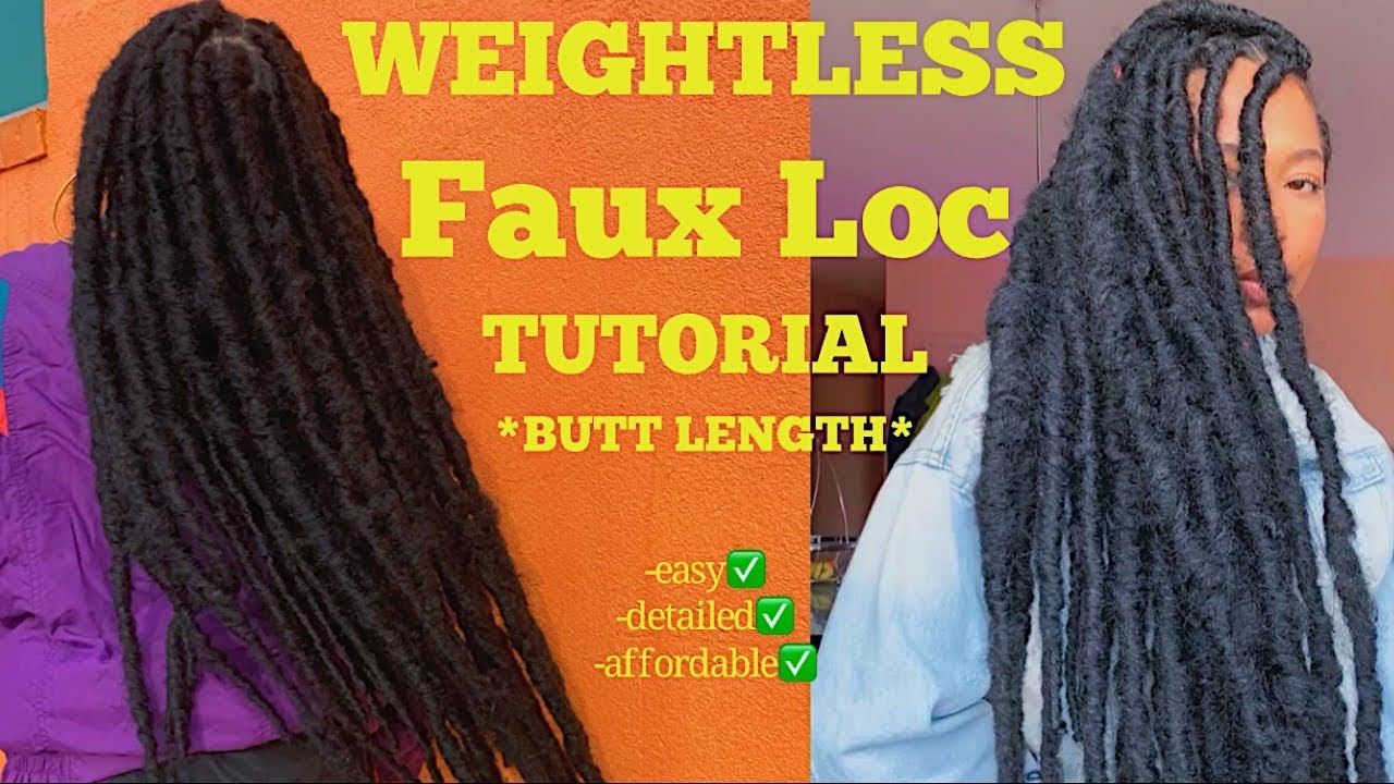 BUTT LENGTH & WEIGHTLESS Natural Faux Loc Tutorial!