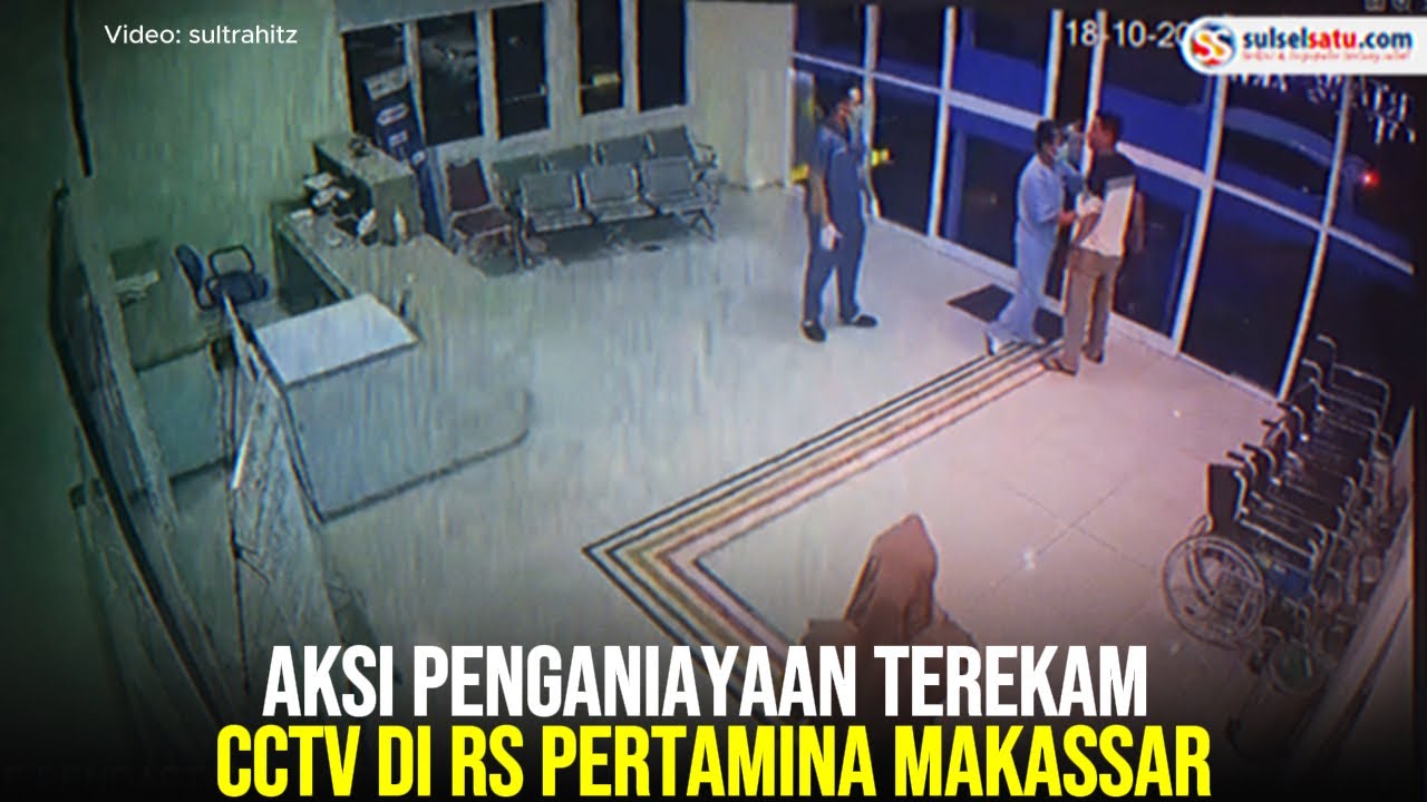 Aksi Penganiayaan Terekam CCTV di RS Pertamina Makassar