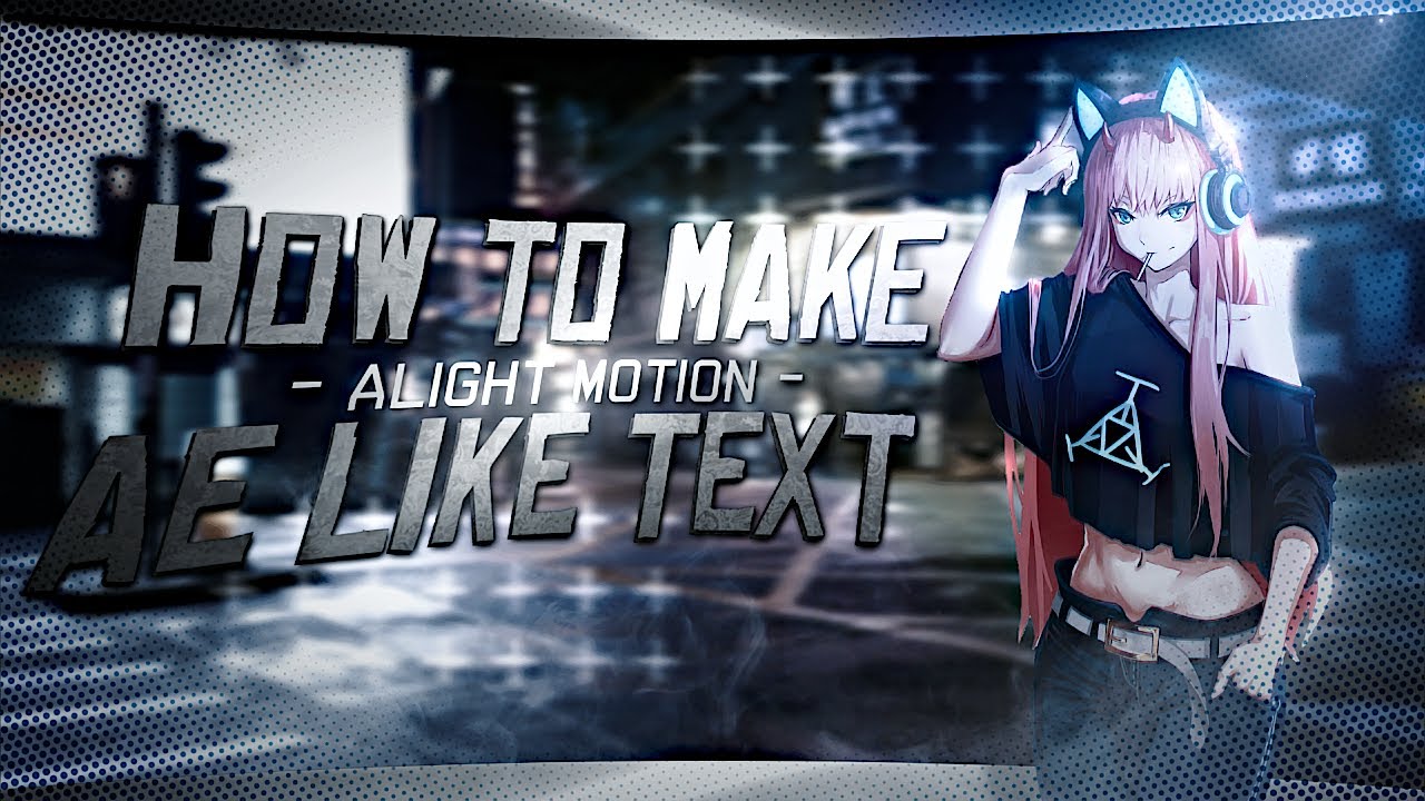 How to make AE like text in Alight Motion - AMV Tutorial!