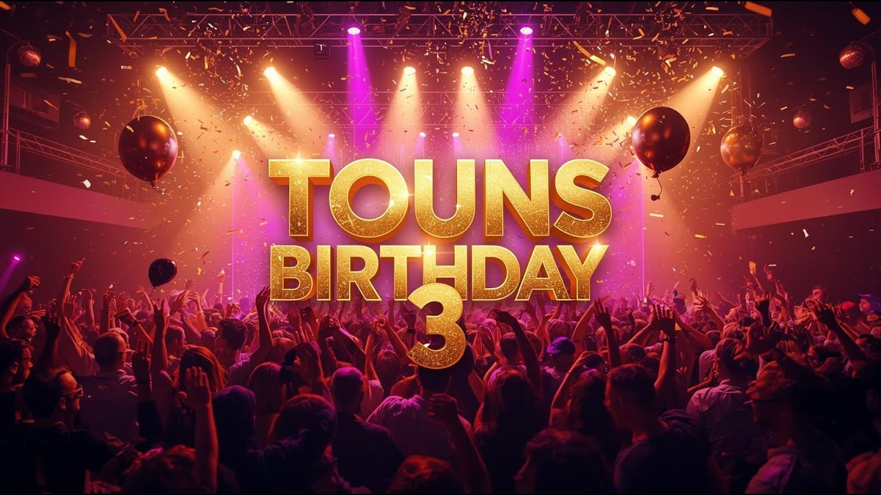 DJ TOUNS - TOUNS BIRTHDAY 3