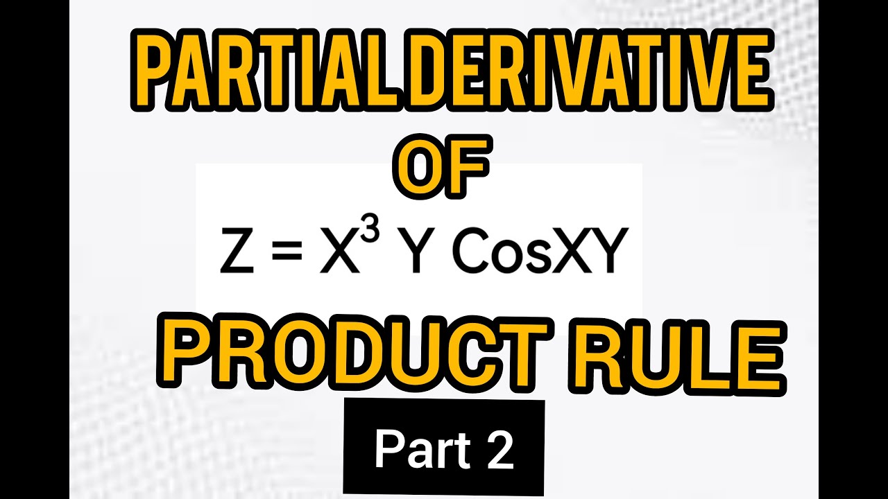 Product Rule partial derivative, part 2||Calculus