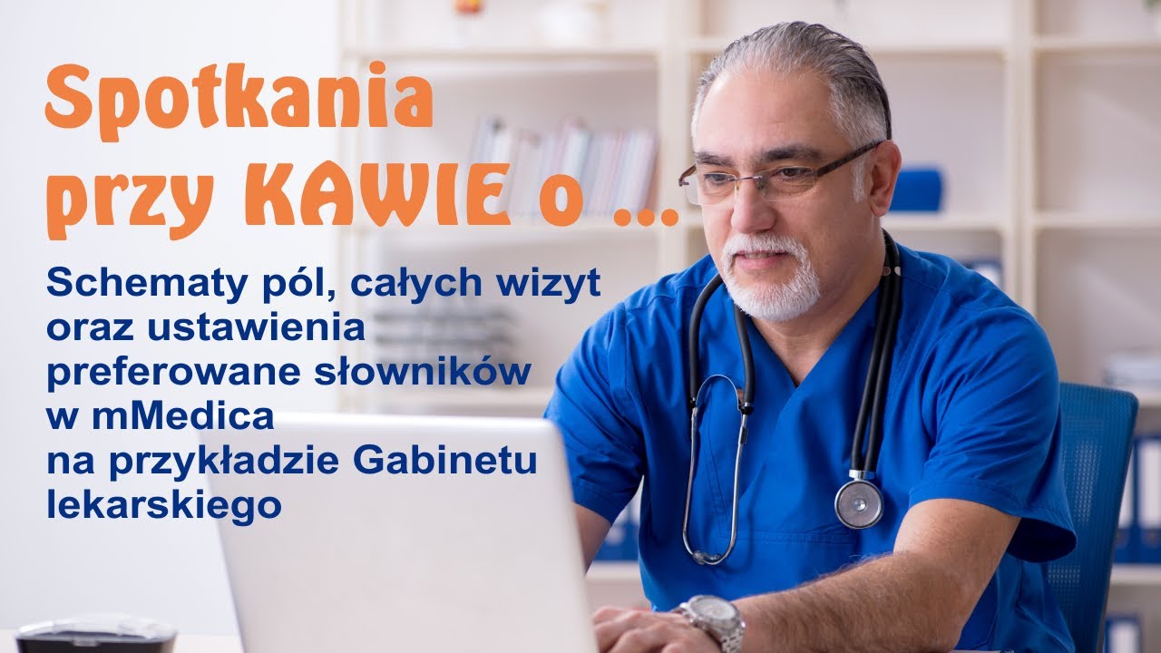 Spotkania przy KAWIE cz.7 - Schematy pól, wizyt oraz ustawienia preferowane w aplikacji mMedica.