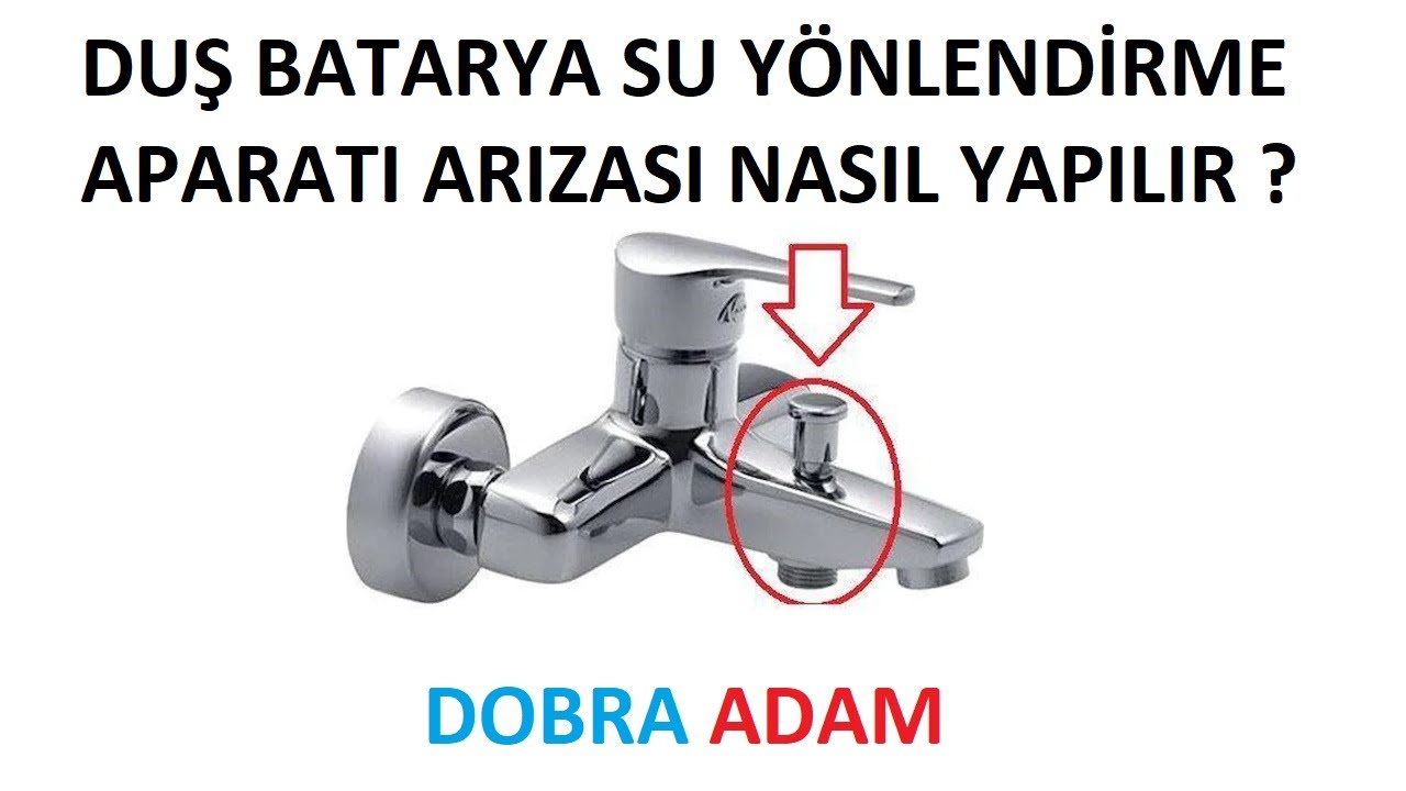 Banyo (Duş) Bataryası Su Yönlendirme Aparatı Tamiri Masrafsız Nasıl Yapılır İzleyin | Güncel 2022