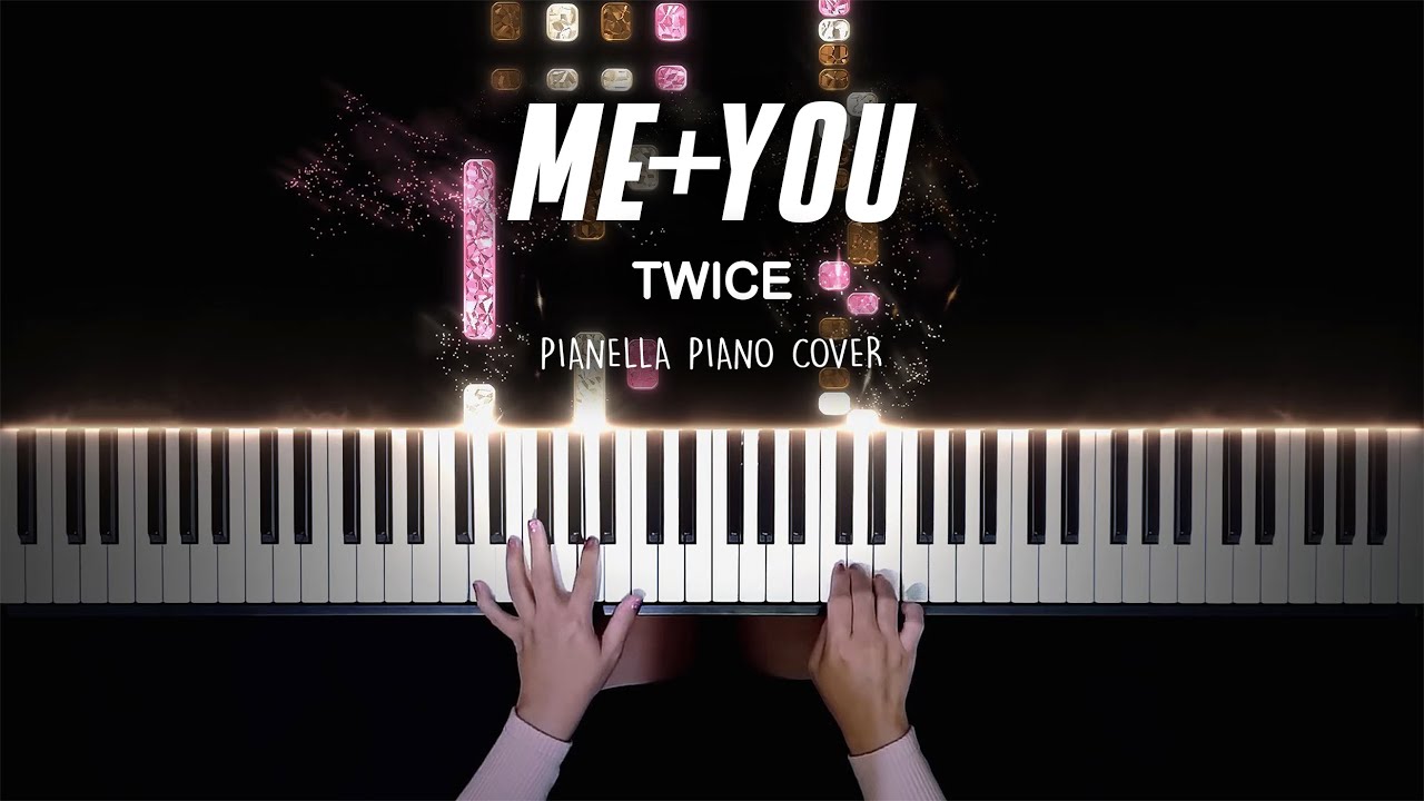 TWICE - ME+YOU | Piano Cover by Pianella Piano