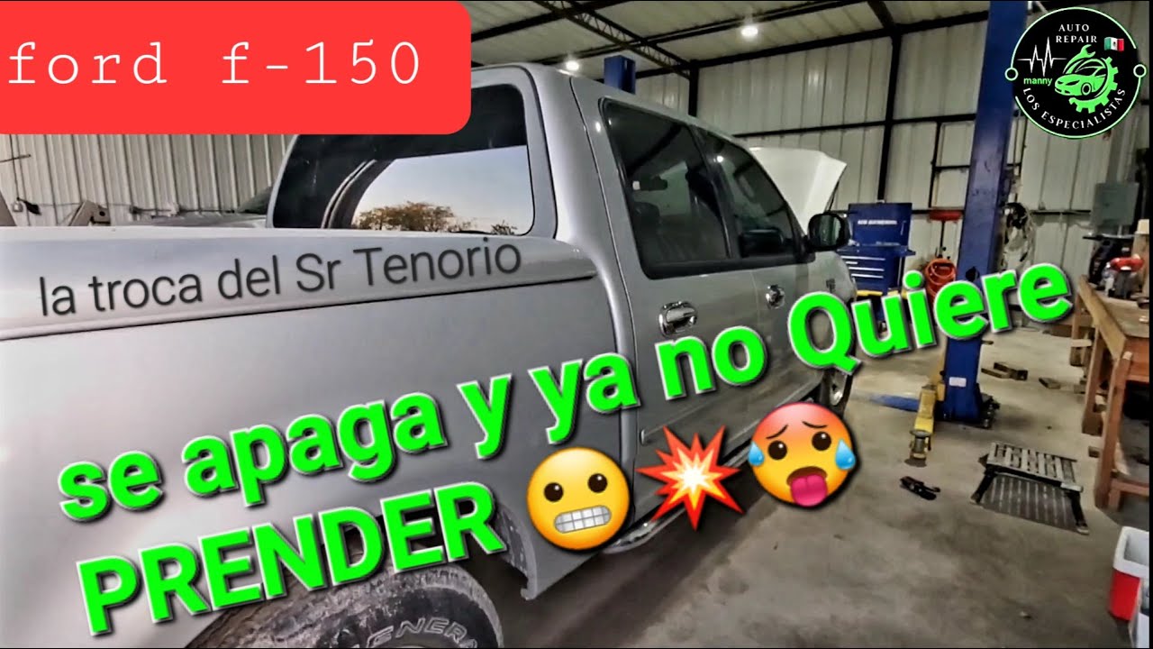 FORD F-150 se apaga y ya no QUIERE PRENDER 😒