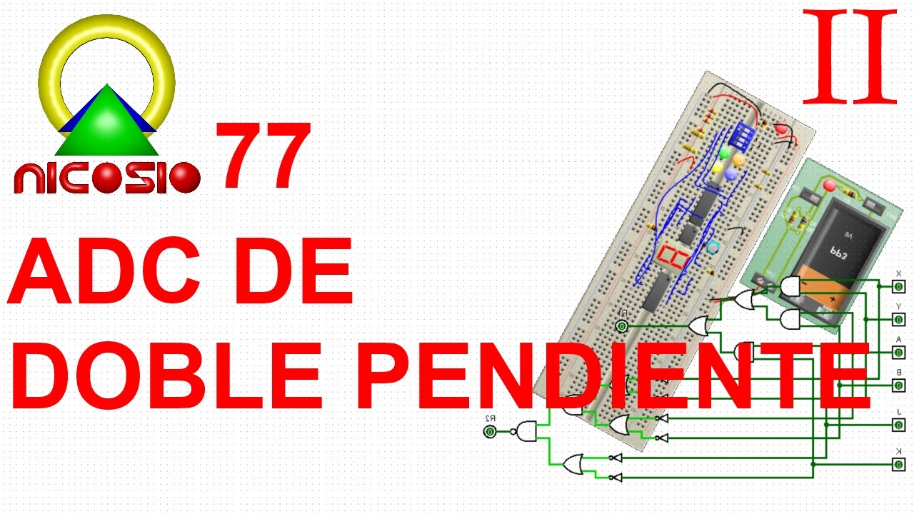 Circuitos digitales 77 --- Conversor analógico digital de doble pendiente