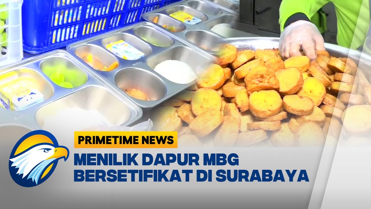 Dapur MBG Surabaya Raih Sertifikat Higienis, Makanan Dijamin Aman! - [Primetime News]