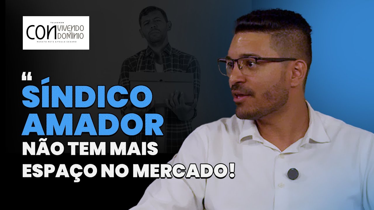 Advocacia, Autoridade e o Fim do Síndico Amador nos Condomínios | Convivendo em Condomínios