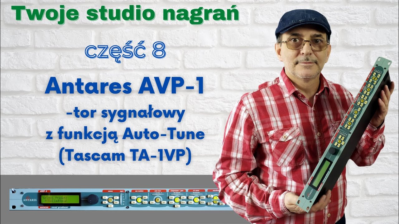Studio nagrań - Część 8 - Antares AVP-1 i Tascam TA-1VP - wokalowy tor sygnałowy z funkcją auto-tune