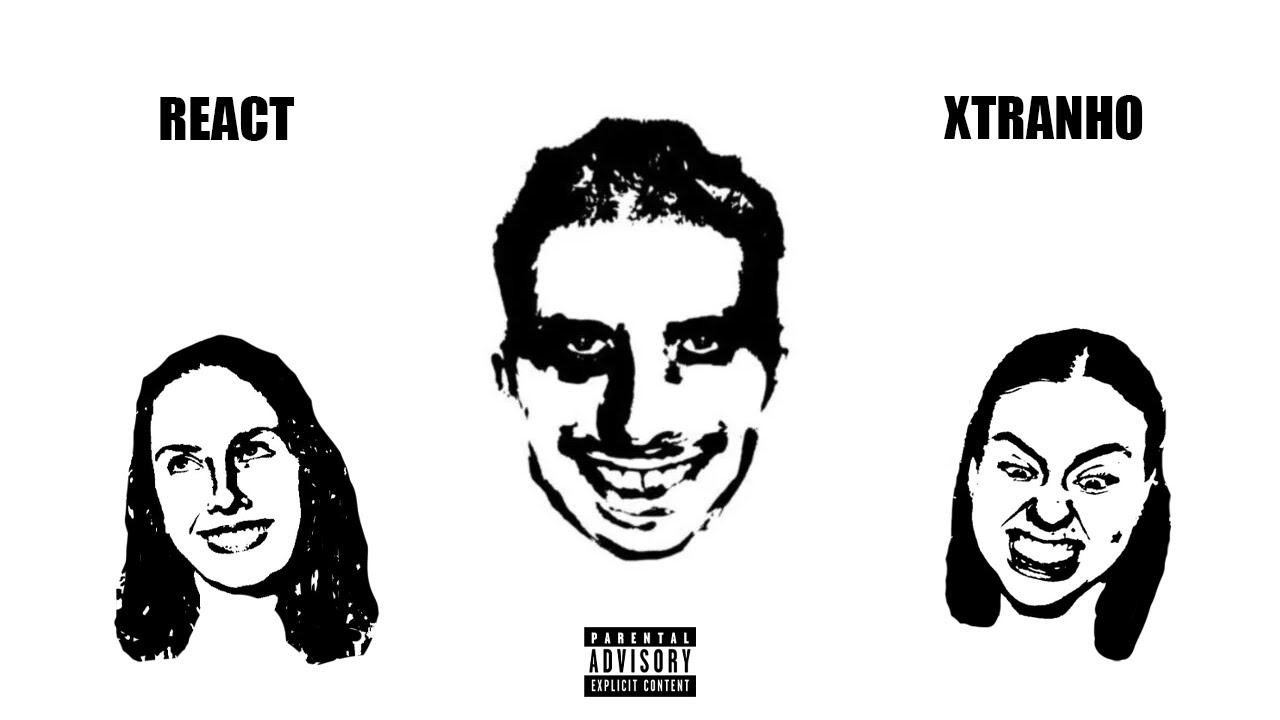 react: XTRANHO (matuê) + três primeiros clipes
