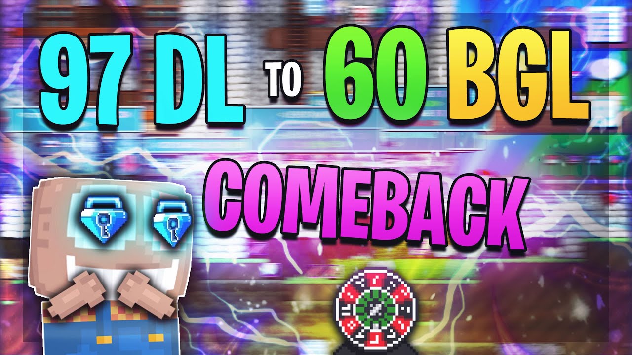 GROWTOPIA | 97DL TO 60 BGL COMEBACK REME