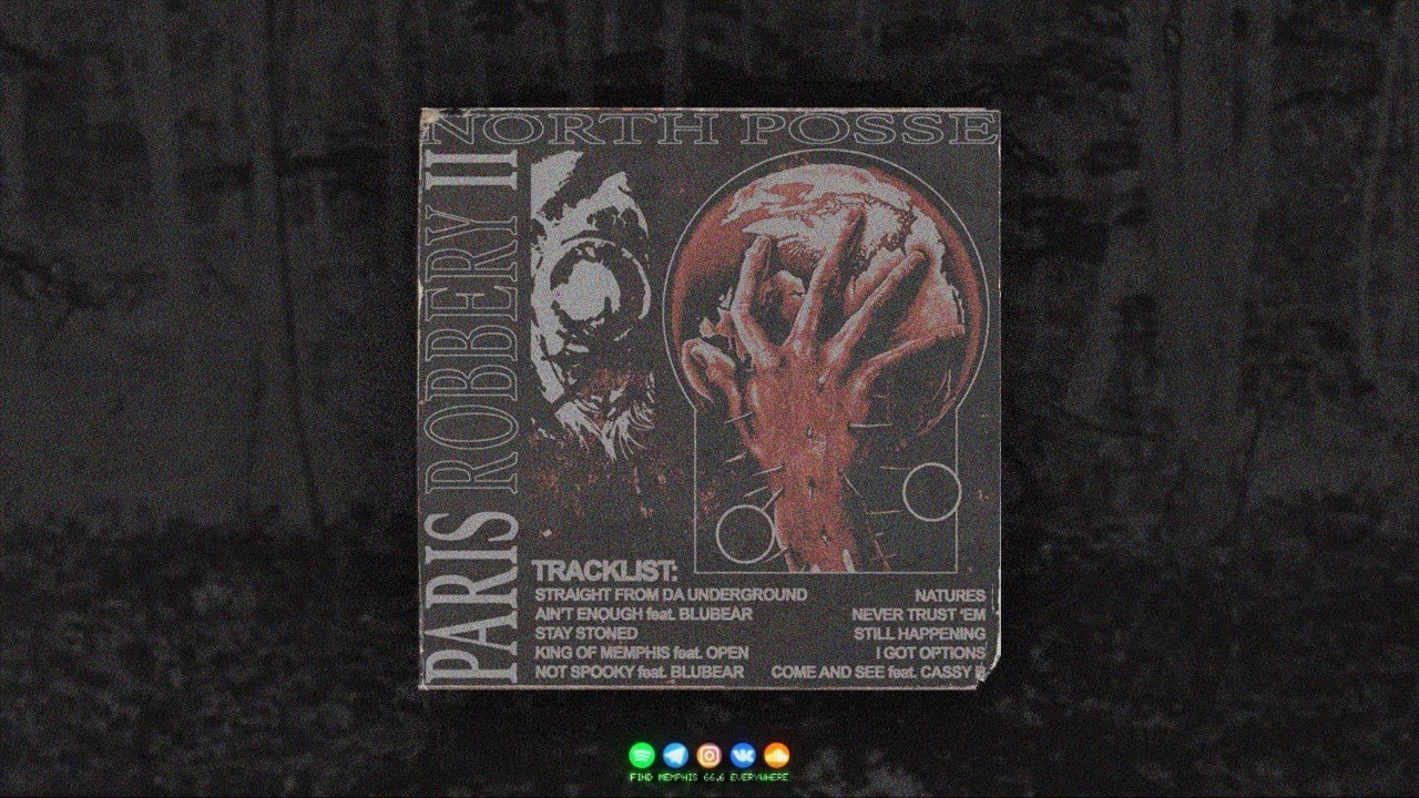 NORTH POSSE - PARIS ROBBERY PT.2 (FULL TAPE)