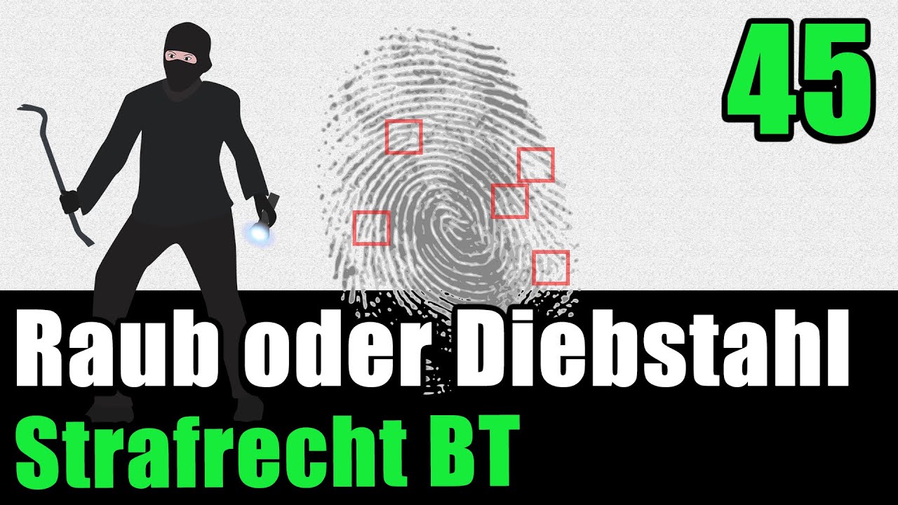 Abgrenzung Diebstahl (§ 242 StGB) und Raub (§ 249 StGB) - Strafrecht BT 45