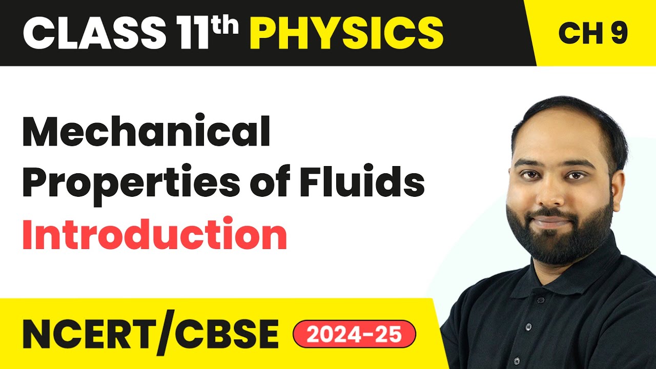 Mechanical Properties of Fluids - Introduction | Class 11 Physics Chapter 9 | CBSE 2025-26