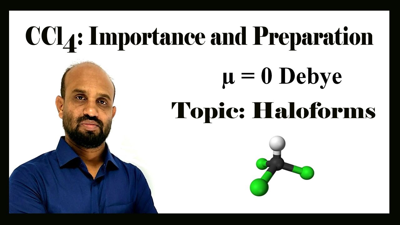 Lesson 7: CCl4: Importance & Preparation | Topic: Haloforms | Organic Chemistry