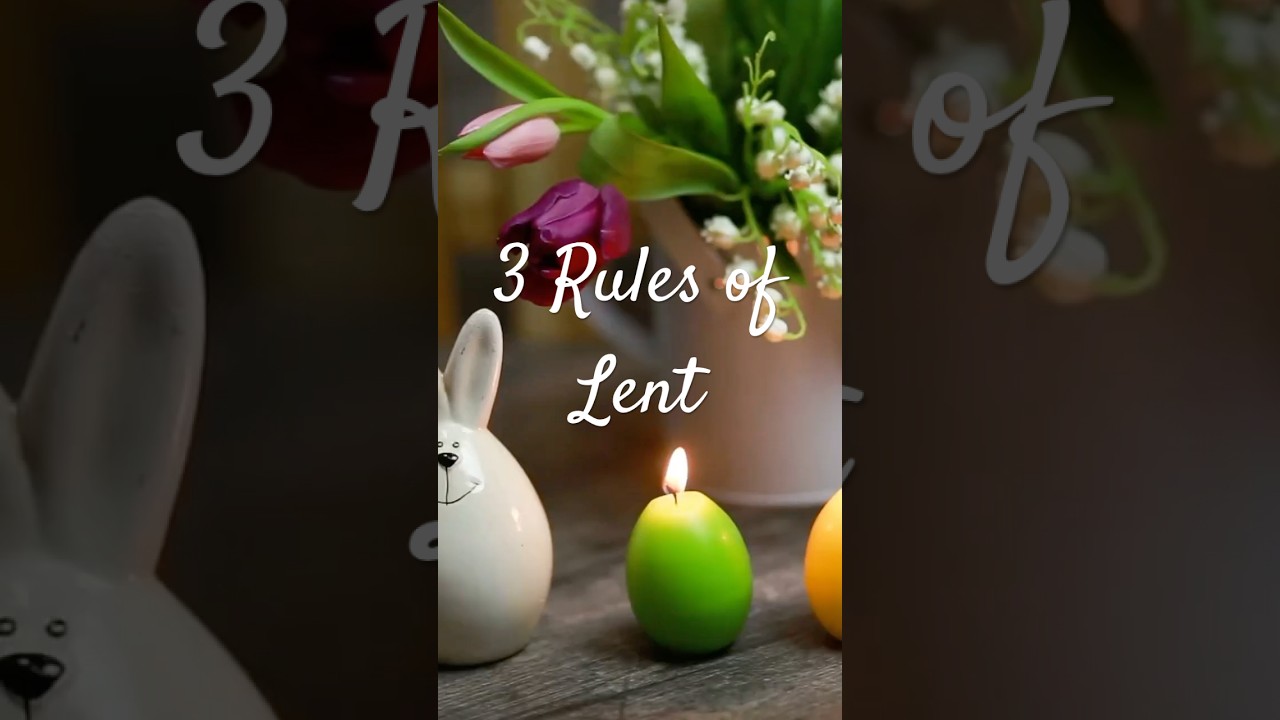 3 Rules of Lent Every Catholic Should Know | Fasting, Abstinence & Reflection #lent #catholic