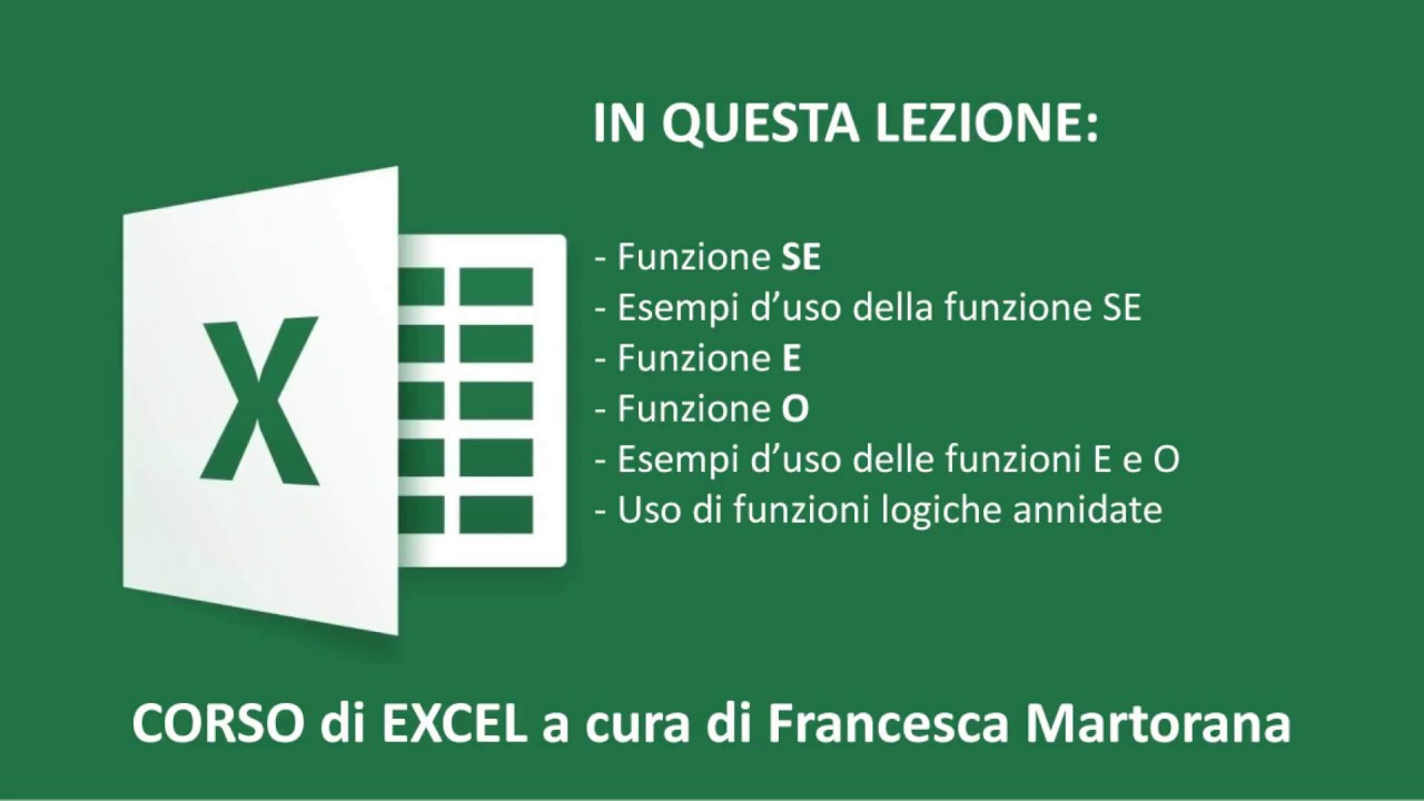 EXCEL tutorial 7A: Funzioni logiche ( SE E O ) semplici e annidate