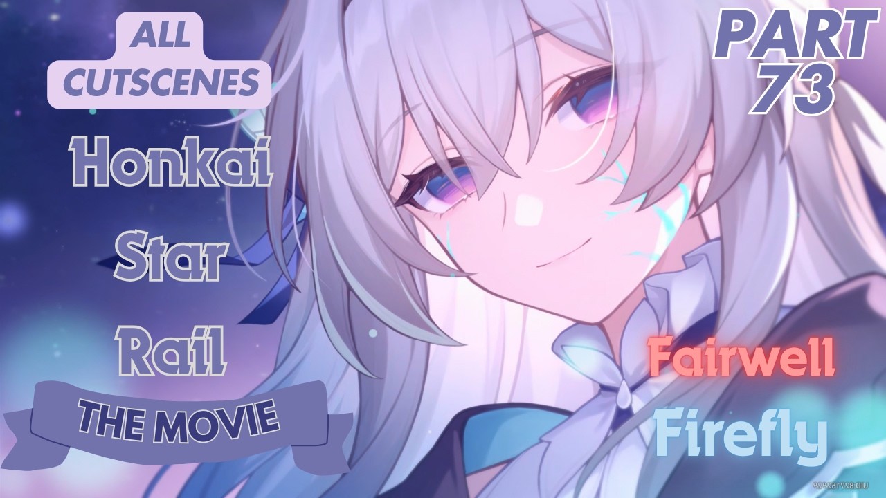Honkai Star Rail - The Movie (ALL CUTSCENES) - Part 73 [HDR]