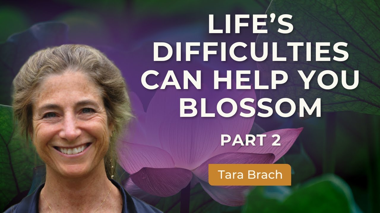 How Life’s Difficulties Can Help You Blossom | Tara on Suffering and Spiritual Awakening (Part 2)