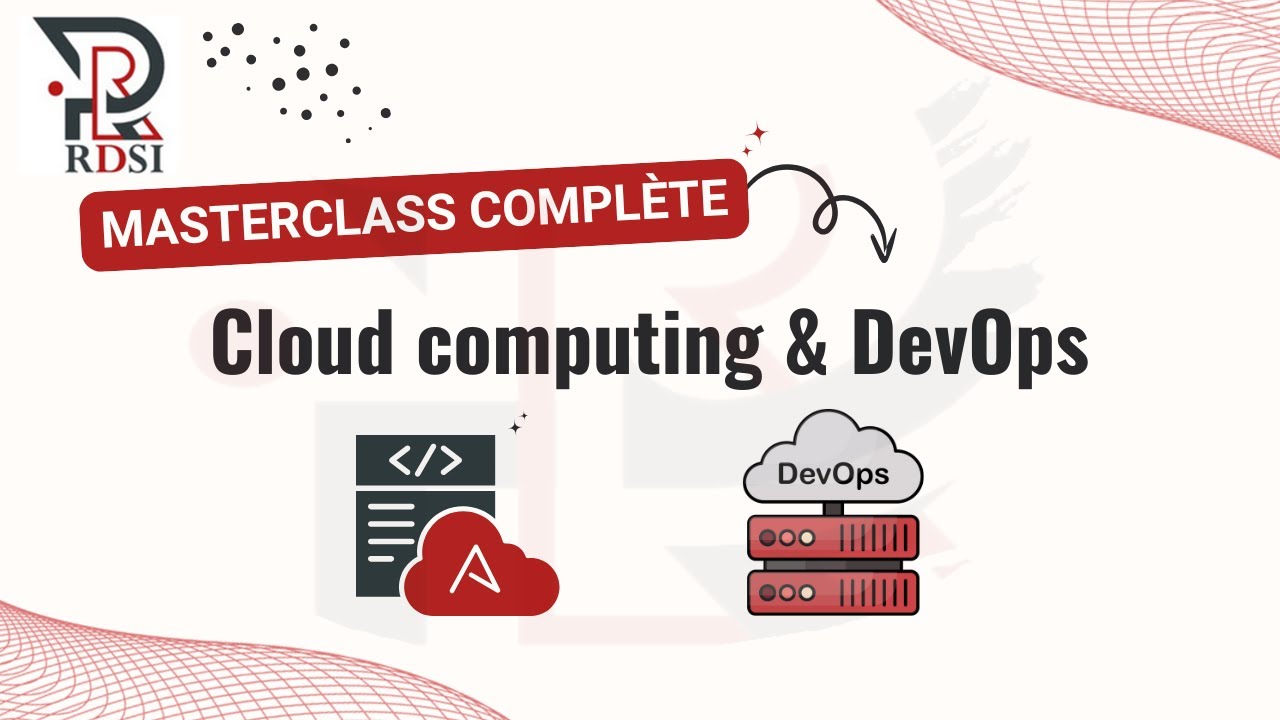 Masterclass complète : Cloud computing & DevOps