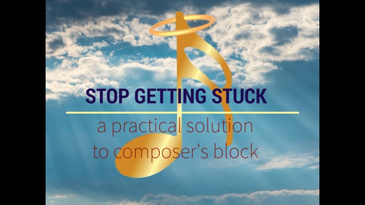 Composers - Stop Getting Stuck!