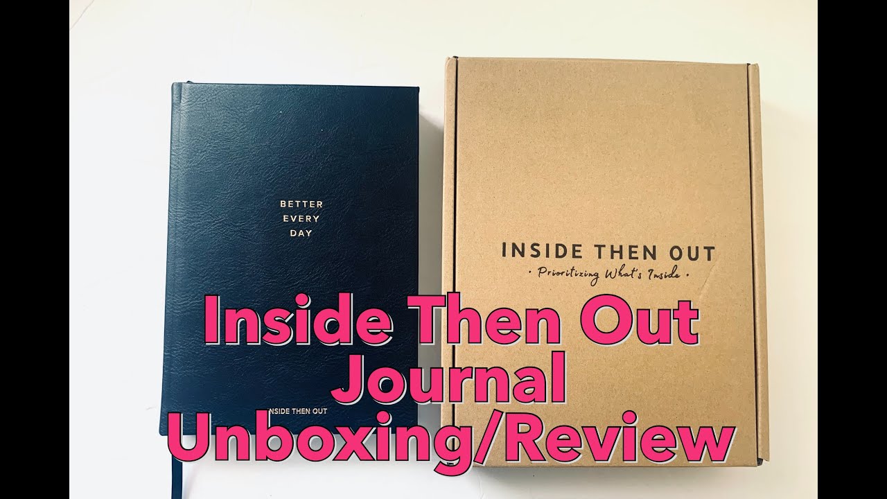 Inside Then Out Journal Unboxing/ First Impressions
