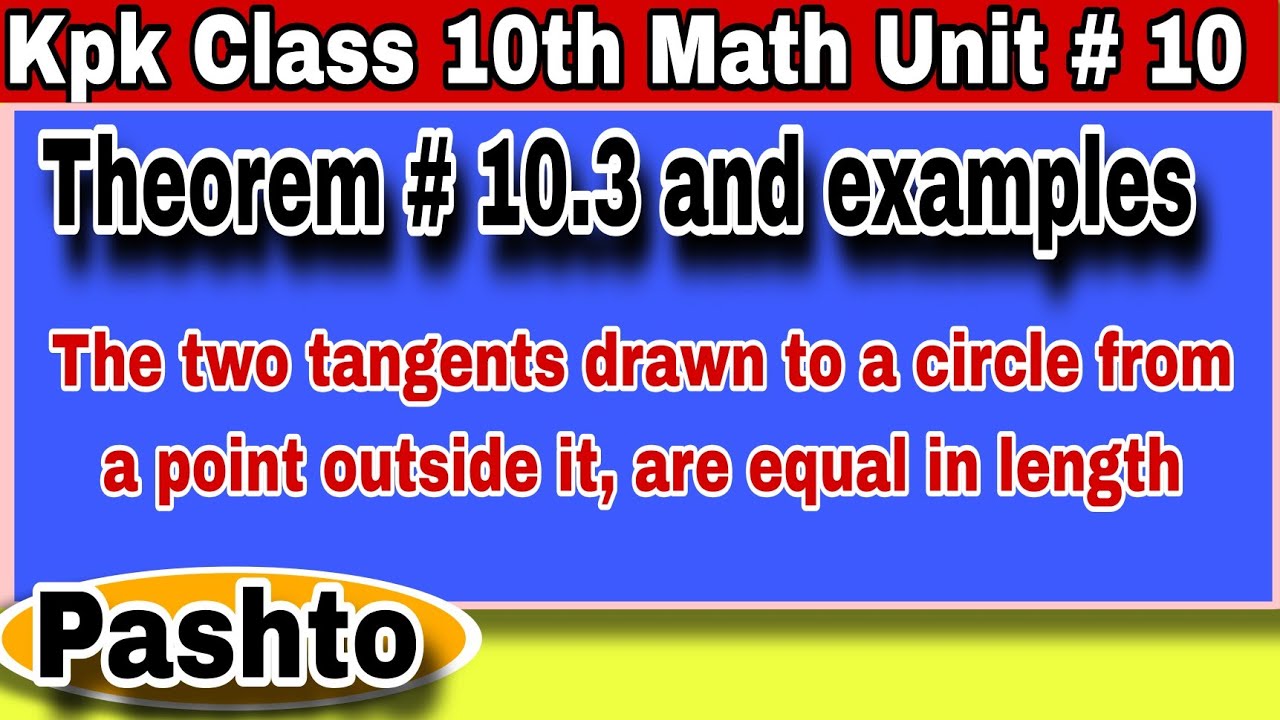Kpk Class 10th Math Theorem # 10.3 unit 10 |(Pashto) | Khan Math