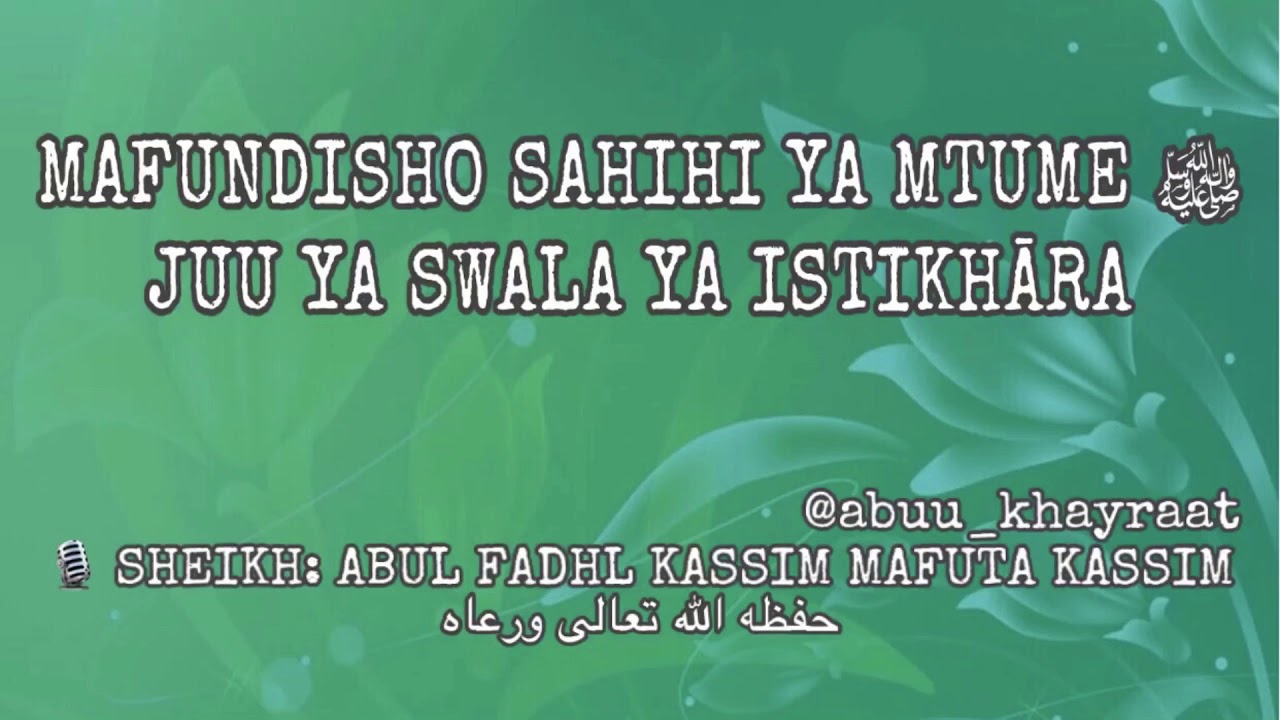 Mafudisho Sahihi ya Mtume ﷺ Juu Ya Swala Ya Istikhāra