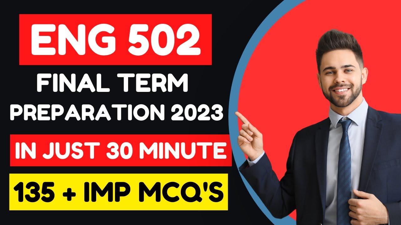 Eng 502 Final Term Preparation 2023 || Most Important Eng 502 Final term mcqs || Eng 502 mcqs 2023