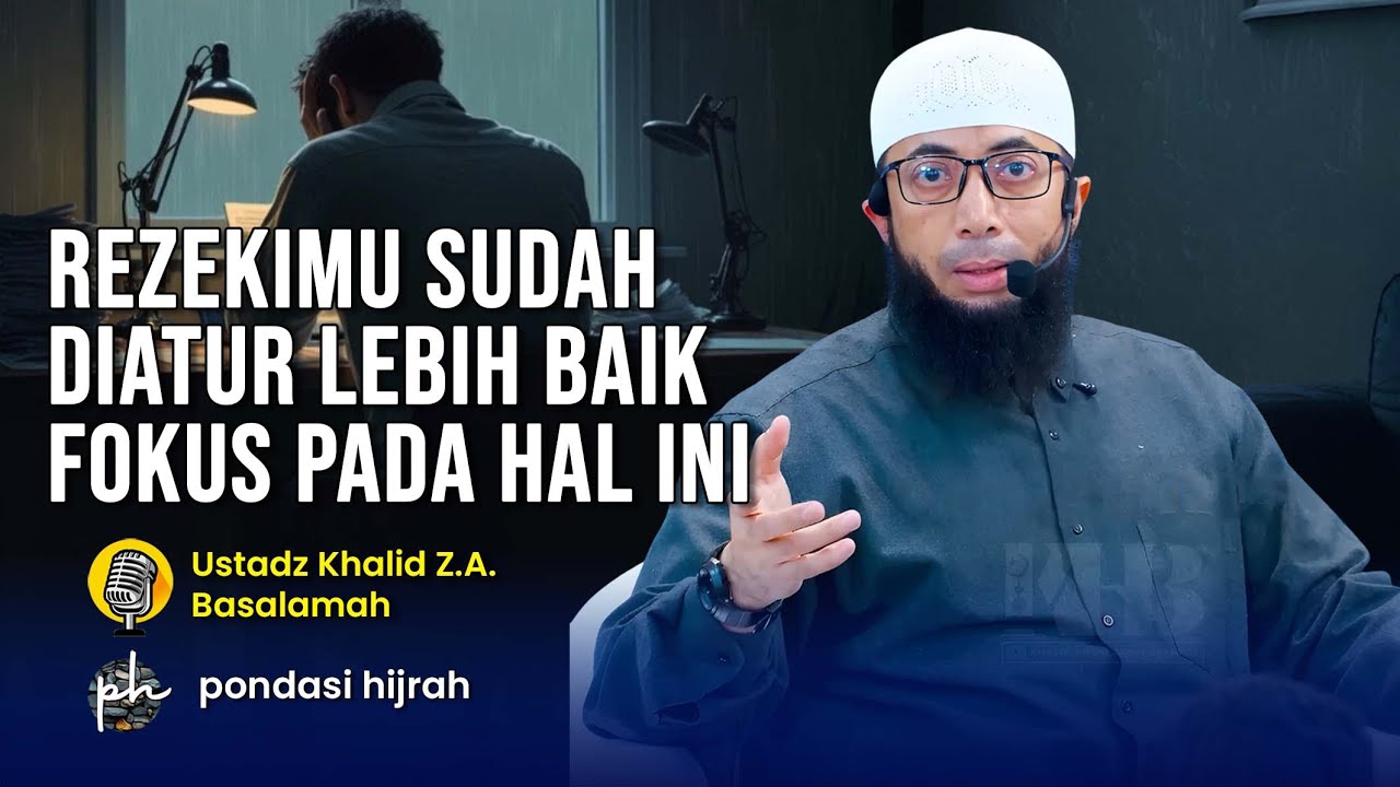 Karena Rezekimu Sudah Diatur Lebih Baik Kamu Fokus Pada Hal ini