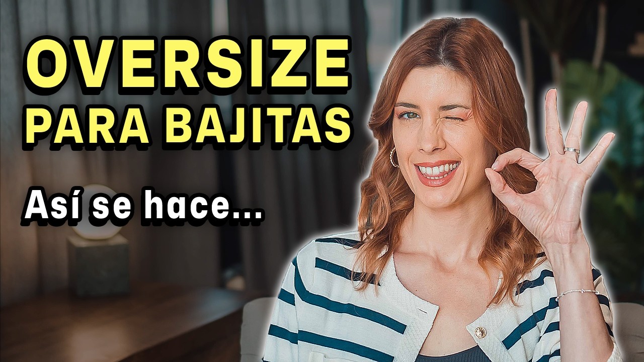 Cómo VESTIR OVERSIZE siendo PETITE | Cómo vestir si eres bajita, trucos de estilo